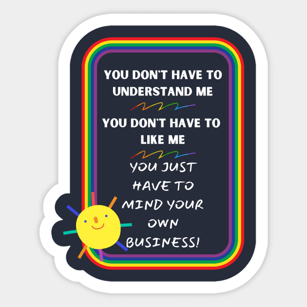 Mind Your Own Business - LGBTQ Pride Sticker by Prideopenspaces